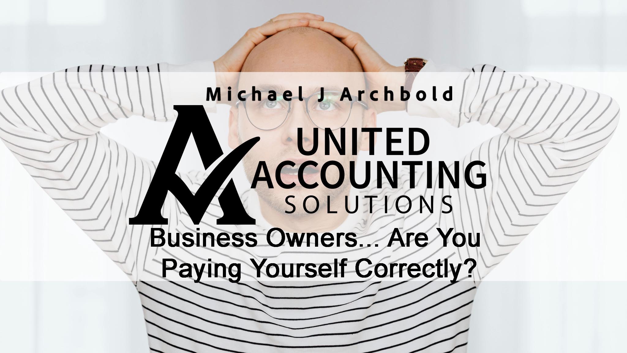 Insider Discussion – Business Owners: Are You Paying Yourself Correctly?